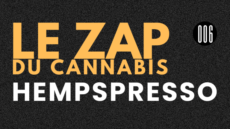 Hempspresso 006 | Le Zap du Canna x Le Spliff Français
