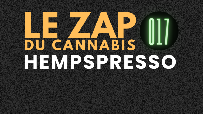 Hempspresso 017 | Le Zap du Canna x High Ones