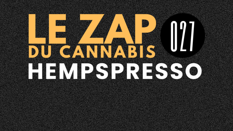 Hempspresso 027 | Le Zap du Canna