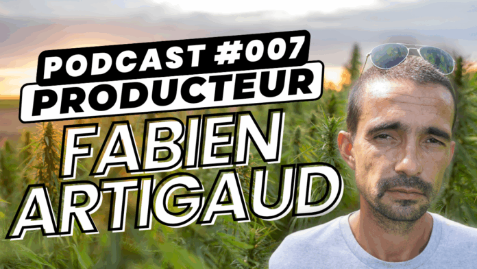 Fabien Artigaud - Podcast (7) - Testeur de CBD