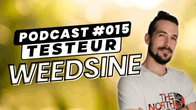 Interview de Weedsine (Max)
