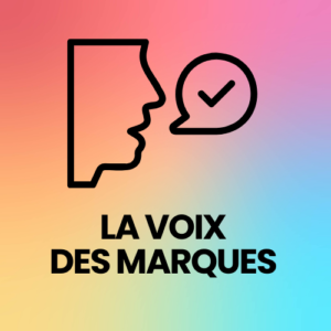Article invité [LA VOIX DES MARQUES]