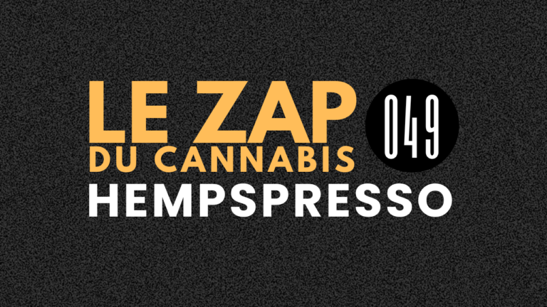 Hempspresso 049 | Le Zap du Canna